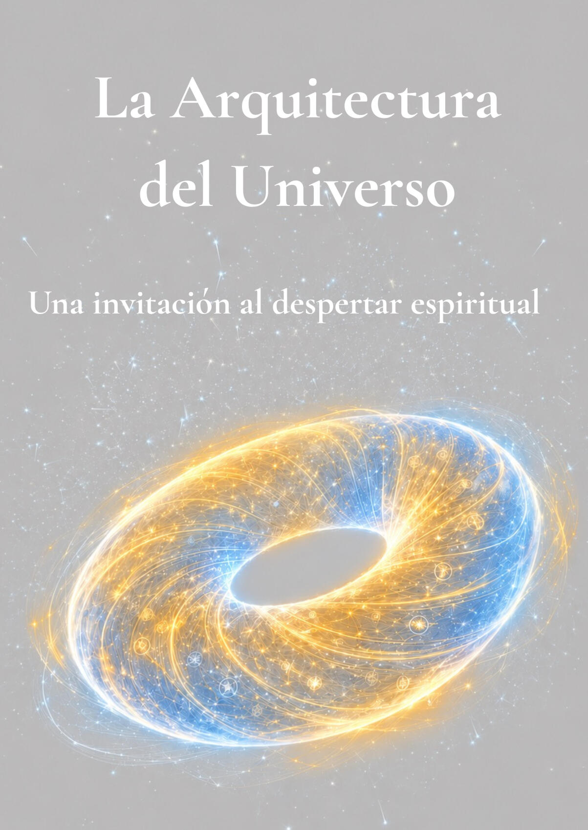 The Architecture of the Universe The Architecture of the Universe